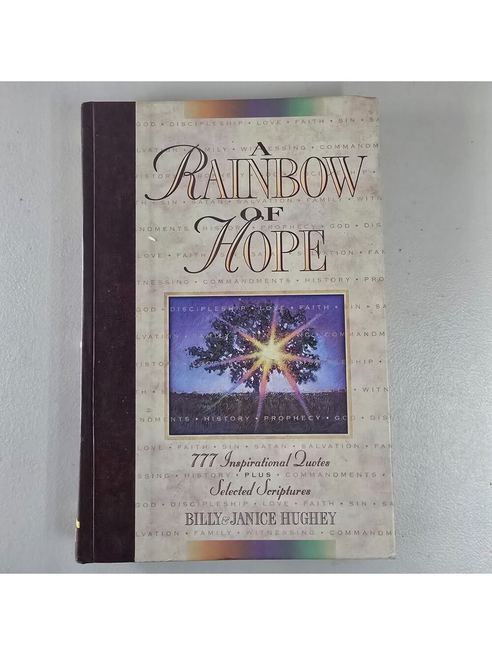 A Rainbow of Hope : 777 Inspirational Quotes by Billy & Janice Hughey ( HC 1994)